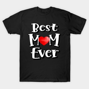 Best Mom Ever T-Shirt